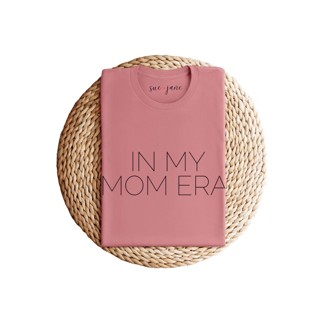 In My Mom Era 100% Cotton Tee