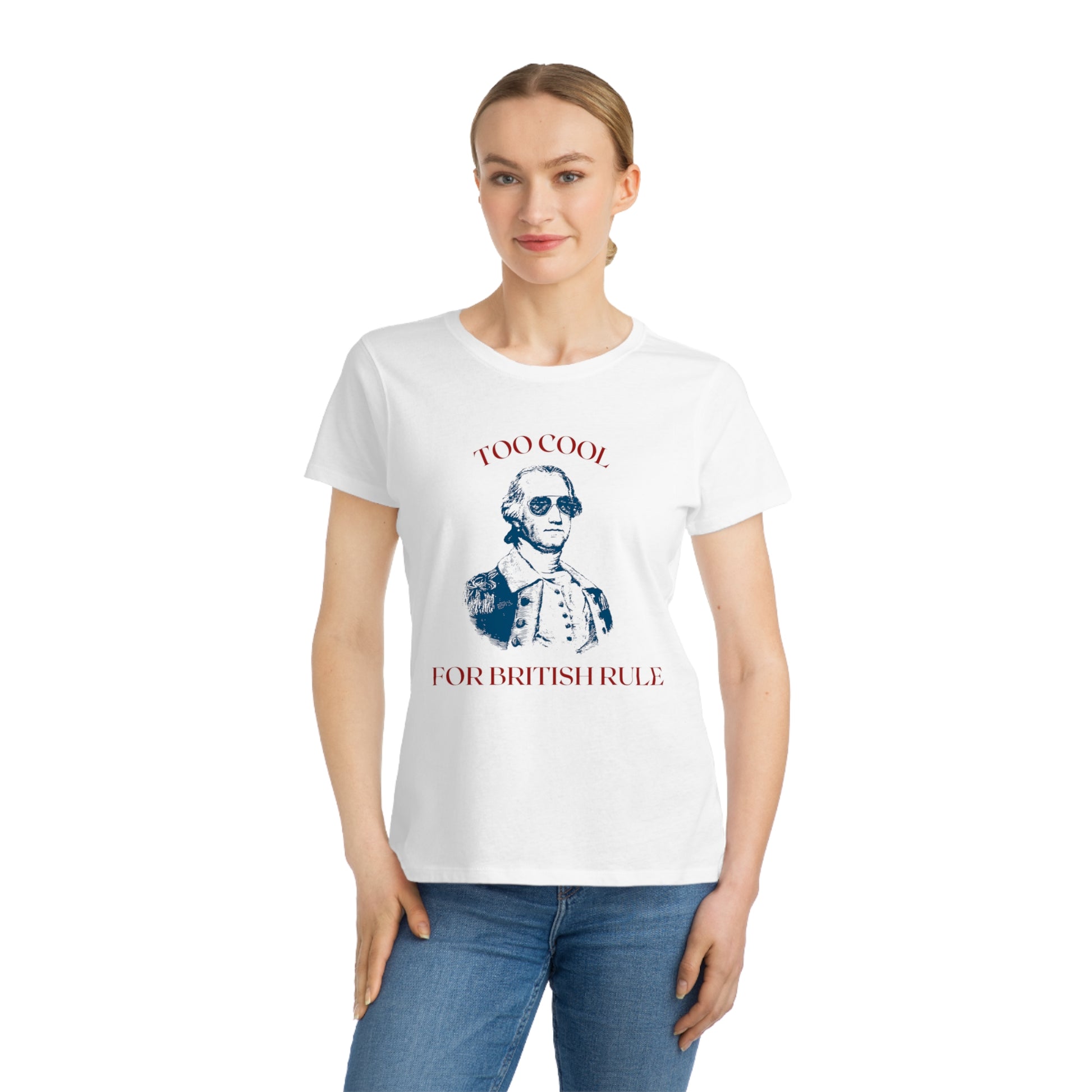 Too Cool for British Rule Organic Women's Classic T-Shirt - The Peony Haus