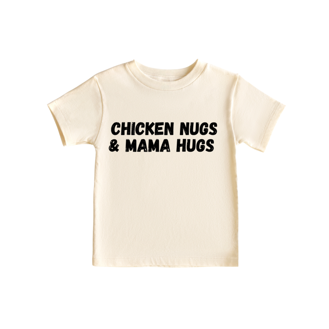 Chicken Nugs & Mama Hugs - 100% Cotton Tee