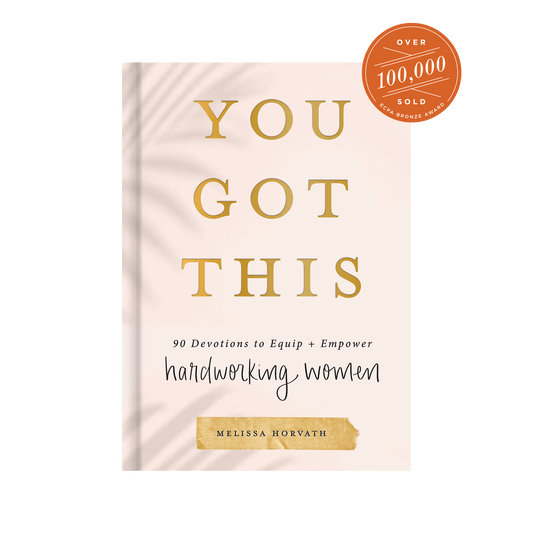 You Got This: 90 Devotions to Equip and Empower Hardworking Women
