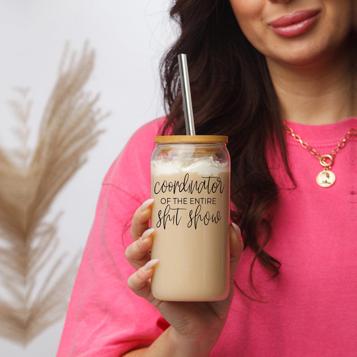 S**t Show Coordinator 17oz