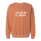 You Had Me At Tacos Washed Sweatshirt