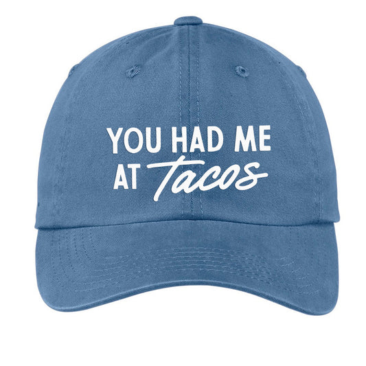 You Had Me At Tacos Baseball Cap