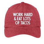 Work Hard & Eat Lots of Tacos Baseball Cap